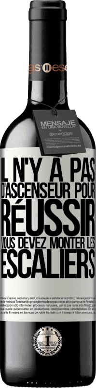 39,95 € Envoi gratuit | Vin rouge Édition RED MBE Réserve Il n'y a pas d'ascenseur pour réussir. Vous devez monter les escaliers Étiquette Blanche. Étiquette personnalisable Réserve 12 Mois Récolte 2015 Tempranillo