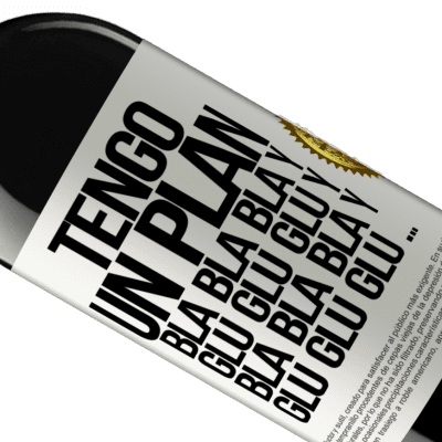 Expresiones Únicas y Personales. «Tengo un plan: Bla Bla Bla y Glu Glu Glu» Edición RED MBE Reserva