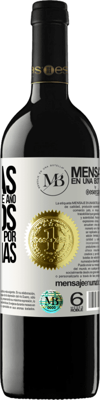 «Gracias por cada día de este año. Sigamos soñando juntos muchos más» Edición RED MBE Reserva