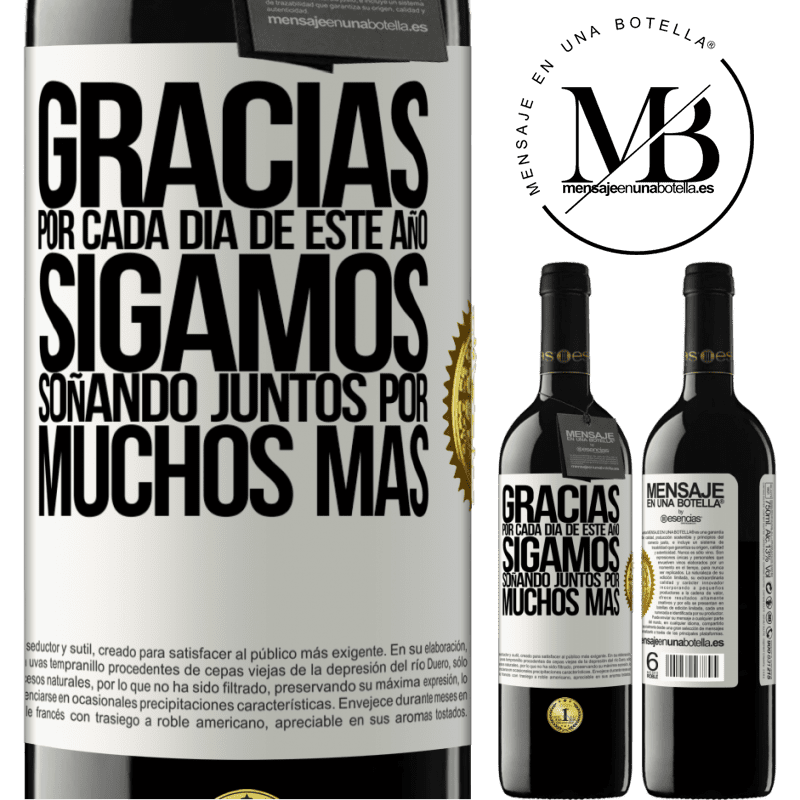 39,95 € Envío gratis | Vino Tinto Edición RED MBE Reserva Gracias por cada día de este año. Sigamos soñando juntos muchos más Etiqueta Blanca. Etiqueta personalizable Reserva 12 Meses Cosecha 2016 Tempranillo