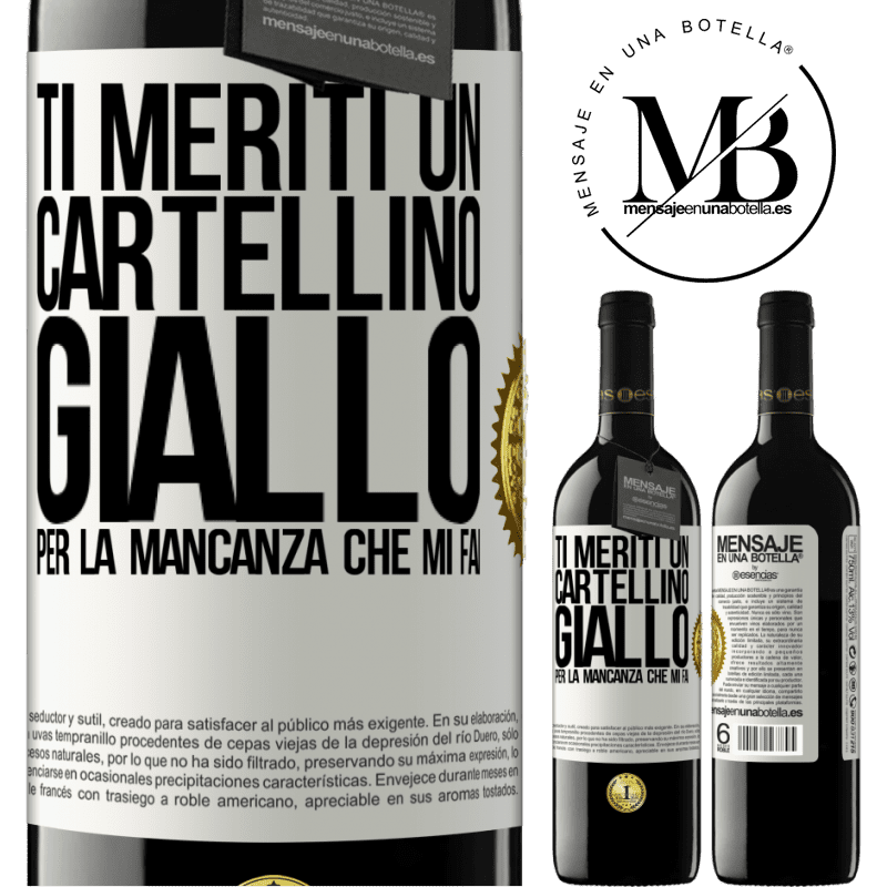 39,95 € Spedizione Gratuita | Vino rosso Edizione RED MBE Riserva Ti meriti un cartellino giallo per la mancanza che mi fai Etichetta Bianca. Etichetta personalizzabile Riserva 12 Mesi Raccogliere 2014 Tempranillo