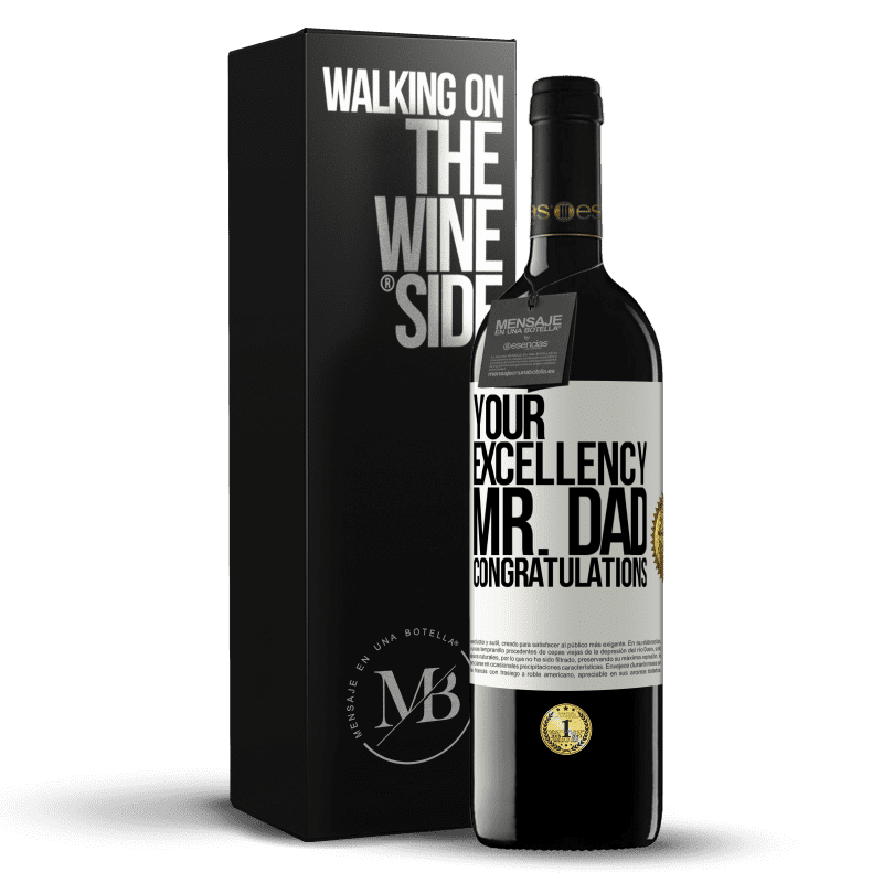 39,95 € Free Shipping | Red Wine RED Edition MBE Reserve Your Excellency Mr. Dad. Congratulations White Label. Customizable label Reserve 12 Months Harvest 2014 Tempranillo