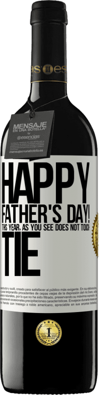 39,95 € | Red Wine RED Edition MBE Reserve Happy Father's Day! This year, as you see, does not touch tie White Label. Customizable label Reserve 12 Months Harvest 2014 Tempranillo