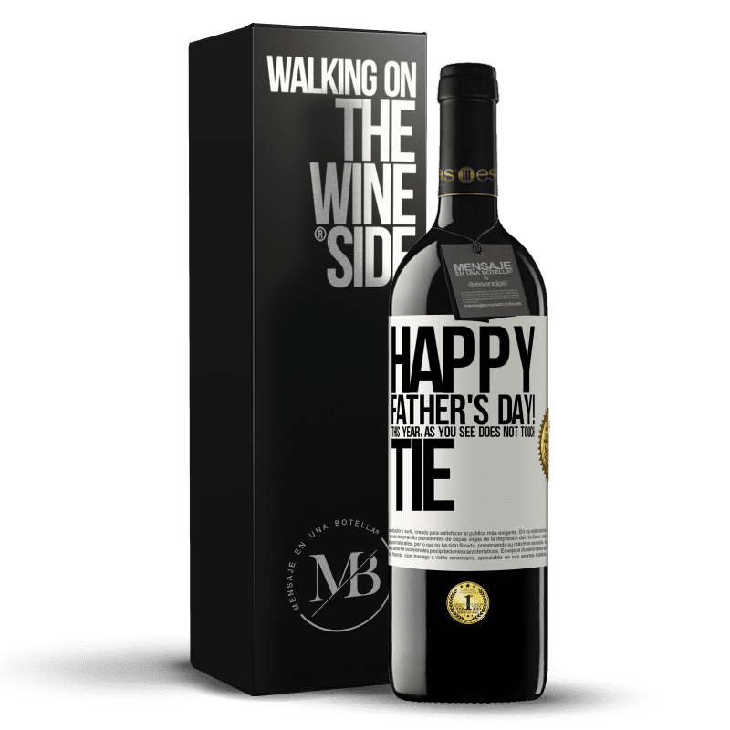 39,95 € Free Shipping | Red Wine RED Edition MBE Reserve Happy Father's Day! This year, as you see, does not touch tie White Label. Customizable label Reserve 12 Months Harvest 2014 Tempranillo