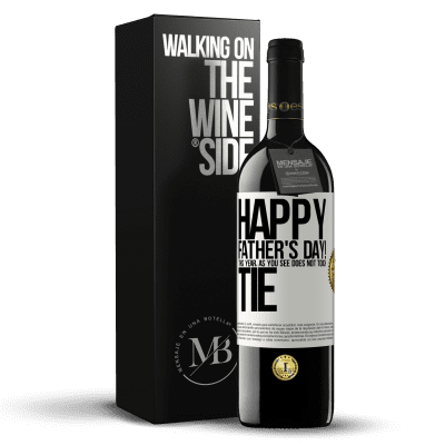 «Happy Father's Day! This year, as you see, does not touch tie» RED Edition MBE Reserve