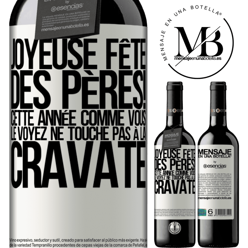 «Joyeuse fête des Pères! Cette année comme tu le vois il n'y a pas de cravate» Édition RED MBE Réserve