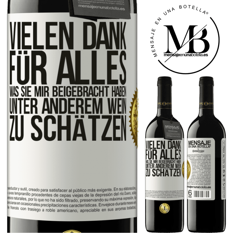 39,95 € Kostenloser Versand | Rotwein RED Ausgabe MBE Reserve Vielen Dank für alles, was du mir beigebracht hast, unter anderem, guten Wein zu schätzen Weißes Etikett. Anpassbares Etikett Reserve 12 Monate Ernte 2014 Tempranillo