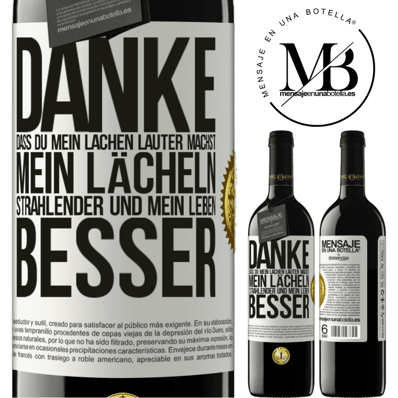 39,95 € Kostenloser Versand | Rotwein RED Ausgabe MBE Reserve Danke, dass du mein Lachen lauter machst, mein Lächeln strahlender und mein Leben besser Weißes Etikett. Anpassbares Etikett Reserve 12 Monate Ernte 2014 Tempranillo