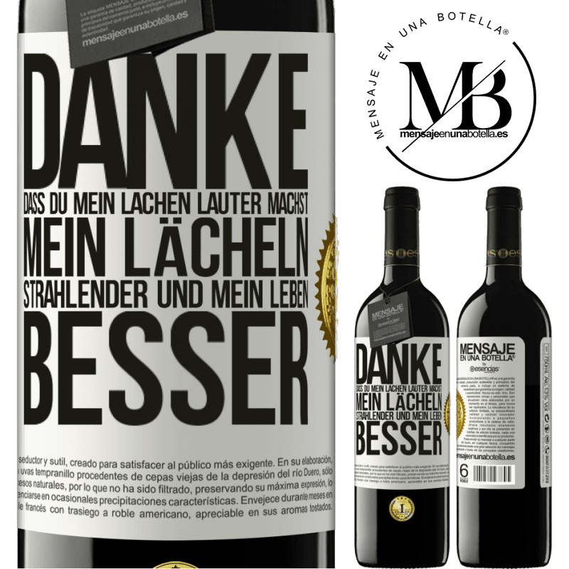39,95 € Kostenloser Versand | Rotwein RED Ausgabe MBE Reserve Danke, dass du mein Lachen lauter machst, mein Lächeln strahlender und mein Leben besser Weißes Etikett. Anpassbares Etikett Reserve 12 Monate Ernte 2016 Tempranillo