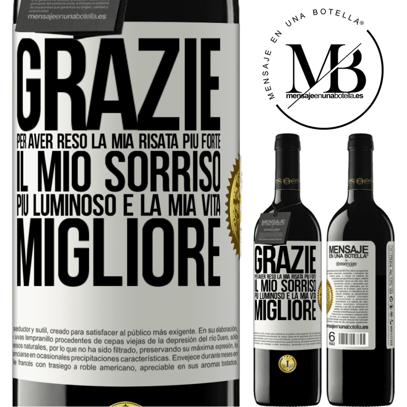 39,95 € Spedizione Gratuita | Vino rosso Edizione RED MBE Riserva Grazie per aver reso la mia risata più forte, il mio sorriso più luminoso e la mia vita migliore Etichetta Bianca. Etichetta personalizzabile Riserva 12 Mesi Raccogliere 2014 Tempranillo