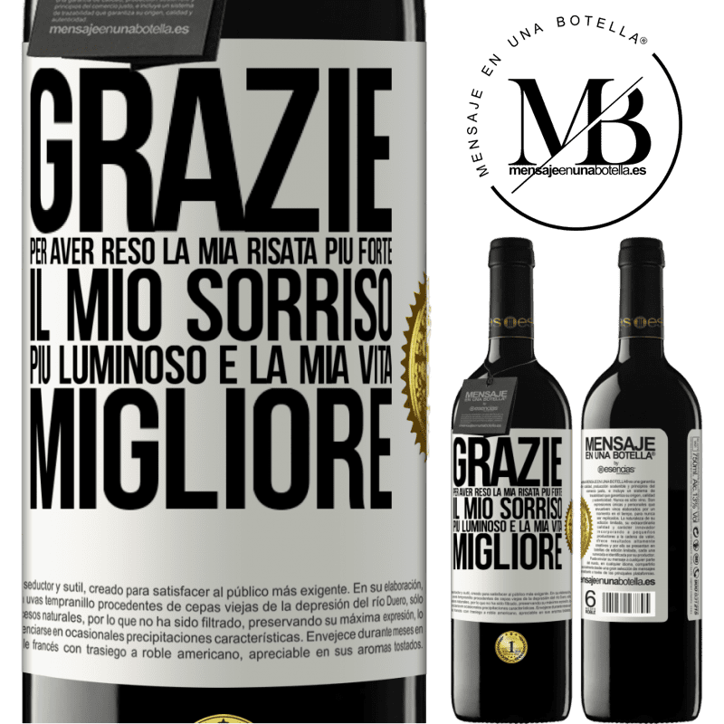39,95 € Spedizione Gratuita | Vino rosso Edizione RED MBE Riserva Grazie per aver reso la mia risata più forte, il mio sorriso più luminoso e la mia vita migliore Etichetta Bianca. Etichetta personalizzabile Riserva 12 Mesi Raccogliere 2016 Tempranillo