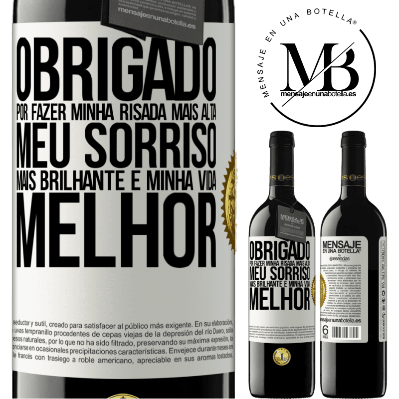 39,95 € Envio grátis | Vinho tinto Edição RED MBE Reserva Obrigado por fazer minha risada mais alta, meu sorriso mais brilhante e minha vida melhor Etiqueta Branca. Etiqueta personalizável Reserva 12 Meses Colheita 2014 Tempranillo