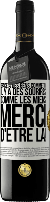 «Grâce à des gens comme toi il y a des sourires comme les miens. Merci d'être là!» Édition RED MBE Réserve