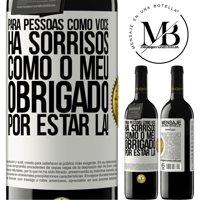 39,95 € Envio grátis | Vinho tinto Edição RED MBE Reserva Para pessoas como você, há sorrisos como o meu. Obrigado por estar lá! Etiqueta Branca. Etiqueta personalizável Reserva 12 Meses Colheita 2014 Tempranillo