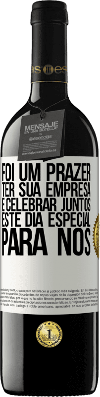 39,95 € | Vinho tinto Edição RED MBE Reserva Foi um prazer ter sua empresa e celebrar juntos este dia especial para nós Etiqueta Branca. Etiqueta personalizável Reserva 12 Meses Colheita 2014 Tempranillo