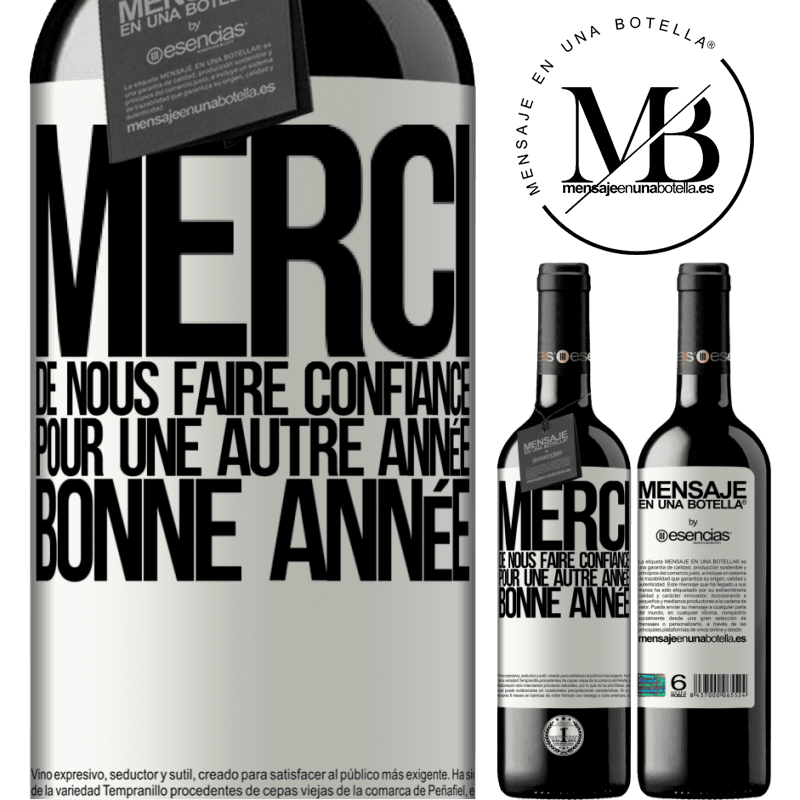 «Merci de nous faire confiance une année de plus. Bonne année!» Édition RED MBE Réserve