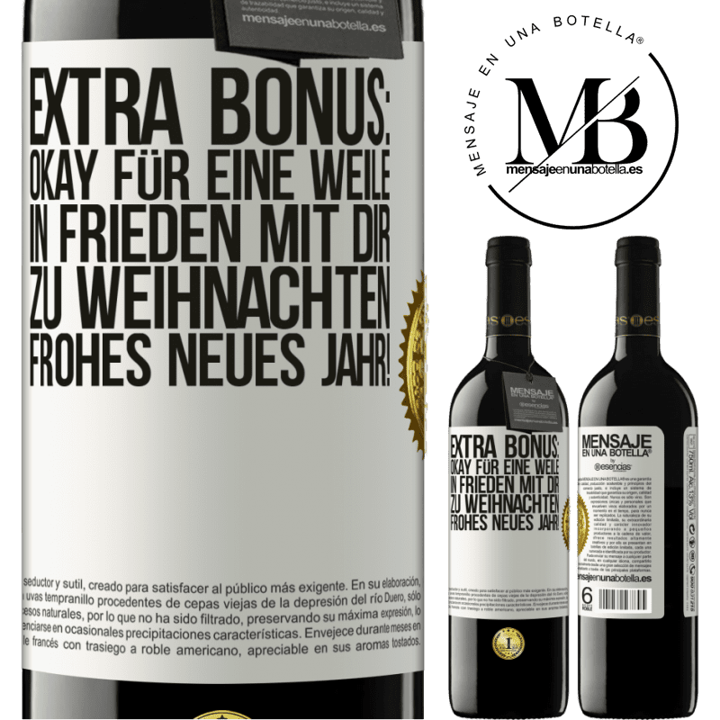 39,95 € Kostenloser Versand | Rotwein RED Ausgabe MBE Reserve Extra Bonus: gültig für eine Weile Frieden mit deinen Lieben zu Weihnachten. Frohes neues Jahr! Weißes Etikett. Anpassbares Etikett Reserve 12 Monate Ernte 2015 Tempranillo