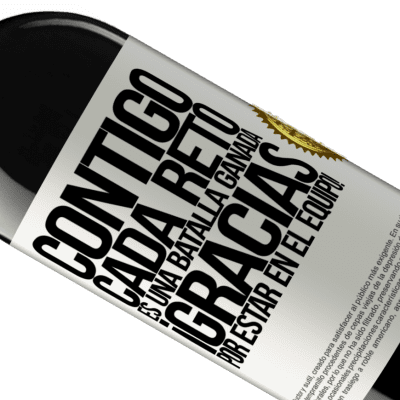 Expresiones Únicas y Personales. «Contigo cada reto es una batalla ganada. Gracias por estar en el equipo!» Edición RED MBE Reserva