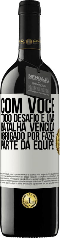 39,95 € Envio grátis | Vinho tinto Edição RED MBE Reserva Com você, todo desafio é uma batalha vencida. Obrigado por fazer parte da equipe! Etiqueta Branca. Etiqueta personalizável Reserva 12 Meses Colheita 2014 Tempranillo