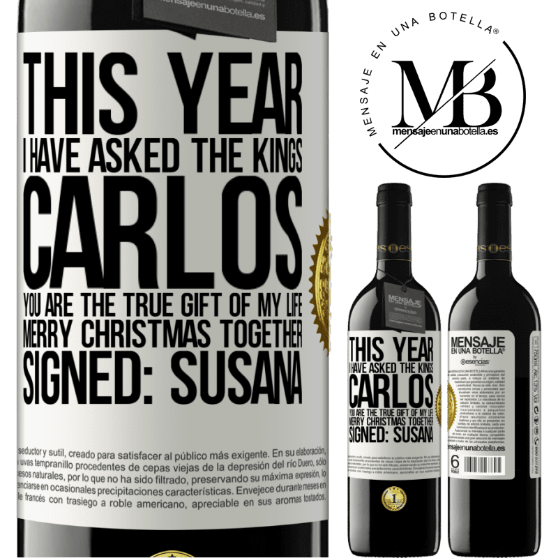 24,95 € Free Shipping | Red Wine RED Edition Crianza 6 Months This year I have asked the kings. Carlos, you are the true gift of my life. Merry Christmas together. Signed: Susana White Label. Customizable label Aging in oak barrels 6 Months Harvest 2019 Tempranillo