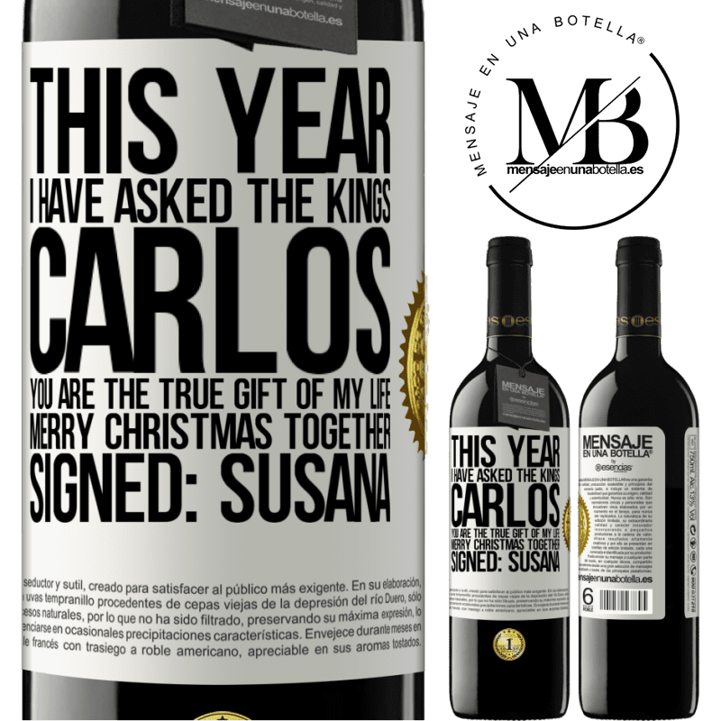 39,95 € Free Shipping | Red Wine RED Edition MBE Reserve This year I have asked the kings. Carlos, you are the true gift of my life. Merry Christmas together. Signed: Susana White Label. Customizable label Reserve 12 Months Harvest 2016 Tempranillo