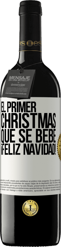 39,95 € | Vino Tinto Edición RED MBE Reserva El primer christmas que se bebe. Feliz navidad! Etiqueta Blanca. Etiqueta personalizable Reserva 12 Meses Cosecha 2016 Tempranillo