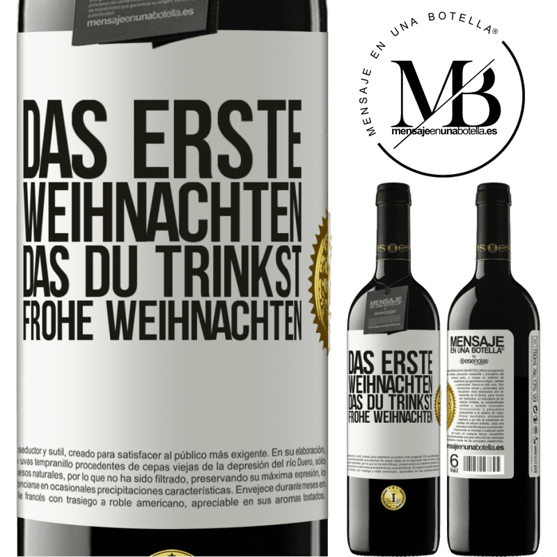 39,95 € Kostenloser Versand | Rotwein RED Ausgabe MBE Reserve Das erste Weihnachten, das du trinkst. Frohe weihnachten Weißes Etikett. Anpassbares Etikett Reserve 12 Monate Ernte 2016 Tempranillo