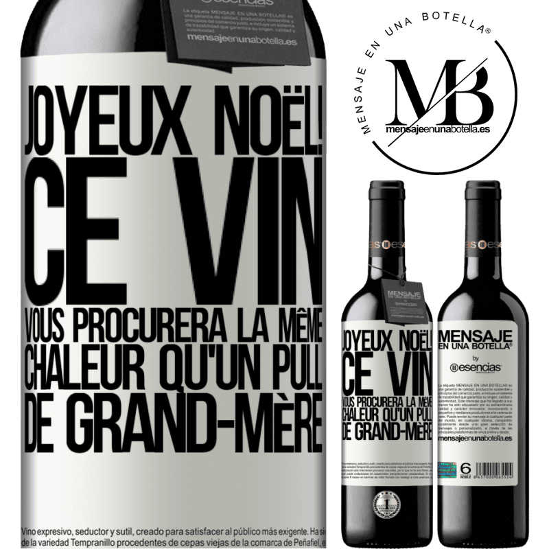 «Joyeux Noël! Ce vin te procurera la même chaleur qu'un pull de mamie» Édition RED MBE Réserve