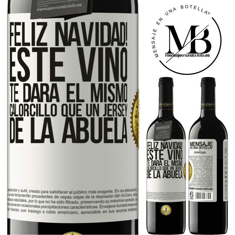 39,95 € Envío gratis | Vino Tinto Edición RED MBE Reserva Feliz navidad! Este vino te dará el mismo calorcillo que un jersey de la abuela Etiqueta Blanca. Etiqueta personalizable Reserva 12 Meses Cosecha 2014 Tempranillo