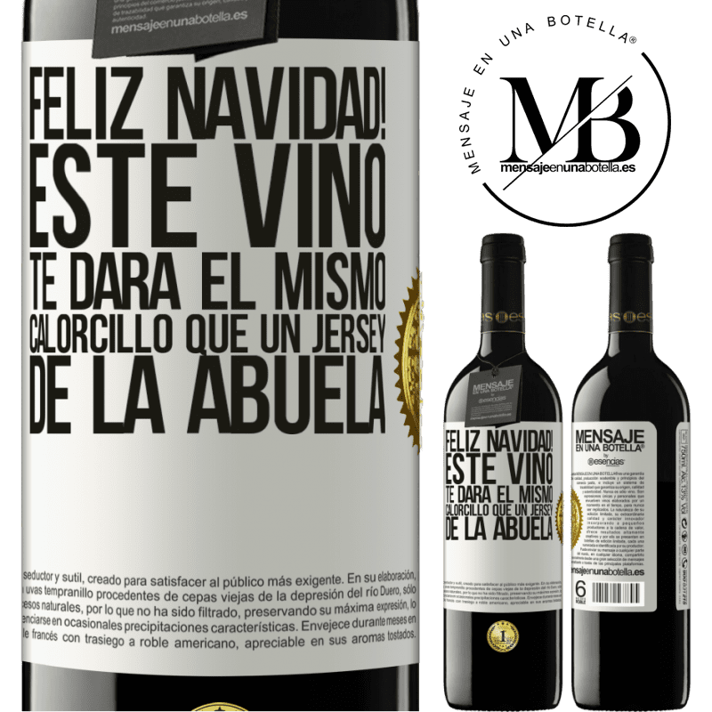 39,95 € Envío gratis | Vino Tinto Edición RED MBE Reserva Feliz navidad! Este vino te dará el mismo calorcillo que un jersey de la abuela Etiqueta Blanca. Etiqueta personalizable Reserva 12 Meses Cosecha 2016 Tempranillo