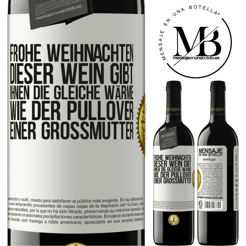 39,95 € Kostenloser Versand | Rotwein RED Ausgabe MBE Reserve Frohe Weihnachten! Mit diesem Wein ist dir genauso warm wie mit dem Pullover deiner Großmutter Weißes Etikett. Anpassbares Etikett Reserve 12 Monate Ernte 2014 Tempranillo