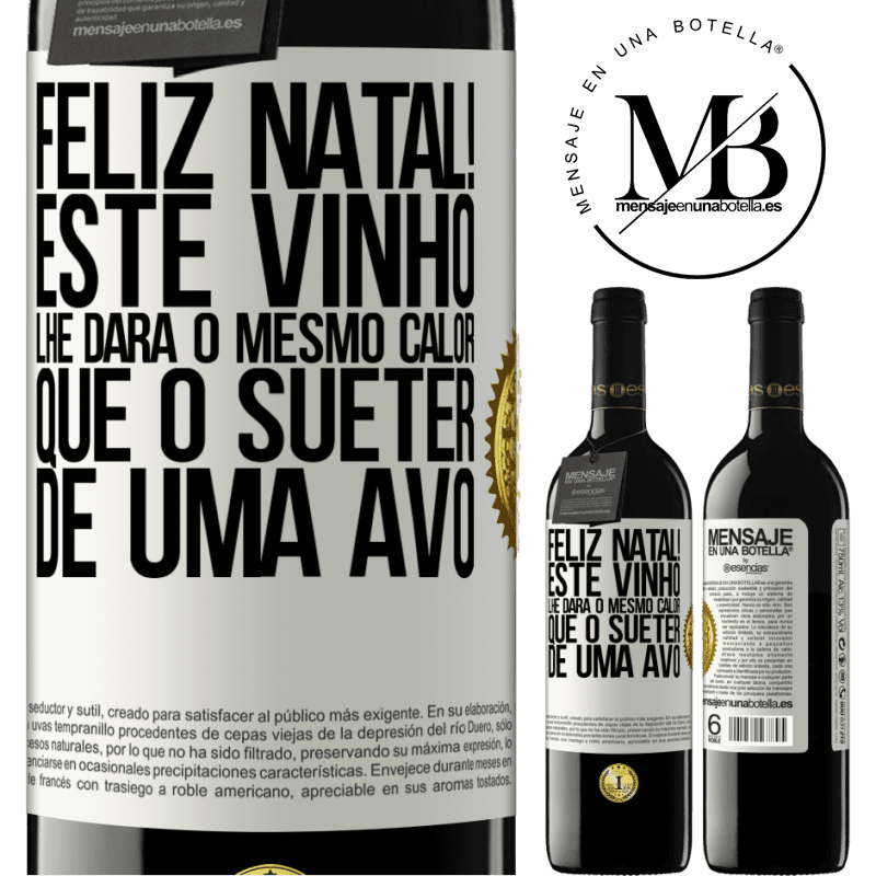 39,95 € Envio grátis | Vinho tinto Edição RED MBE Reserva Feliz Natal! Este vinho lhe dará o mesmo calor que o suéter de uma avó Etiqueta Branca. Etiqueta personalizável Reserva 12 Meses Colheita 2014 Tempranillo