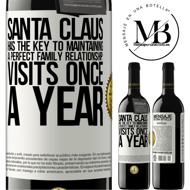 24,95 € Free Shipping | Red Wine RED Edition Crianza 6 Months Santa Claus has the key to maintaining a perfect family relationship: Visits once a year White Label. Customizable label Aging in oak barrels 6 Months Harvest 2019 Tempranillo