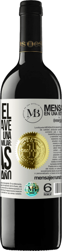 «Papá Noel tiene la clave para mantener una perfecta relación familiar: Visitas una vez al año» Edición RED MBE Reserva