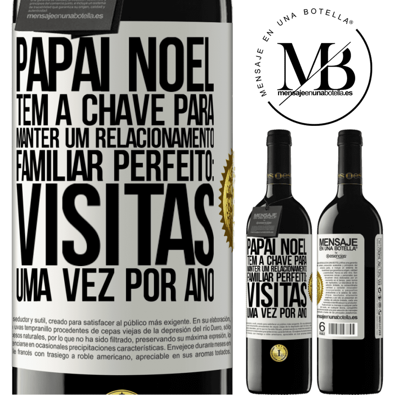 39,95 € Envio grátis | Vinho tinto Edição RED MBE Reserva Papai Noel tem a chave para manter um relacionamento familiar perfeito: visitas uma vez por ano Etiqueta Branca. Etiqueta personalizável Reserva 12 Meses Colheita 2015 Tempranillo