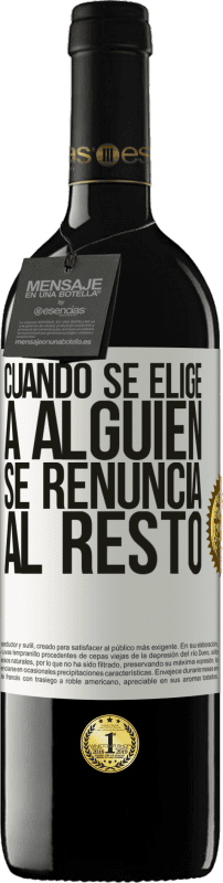 «Cuando se elige a alguien se renuncia al resto» Edición RED MBE Reserva