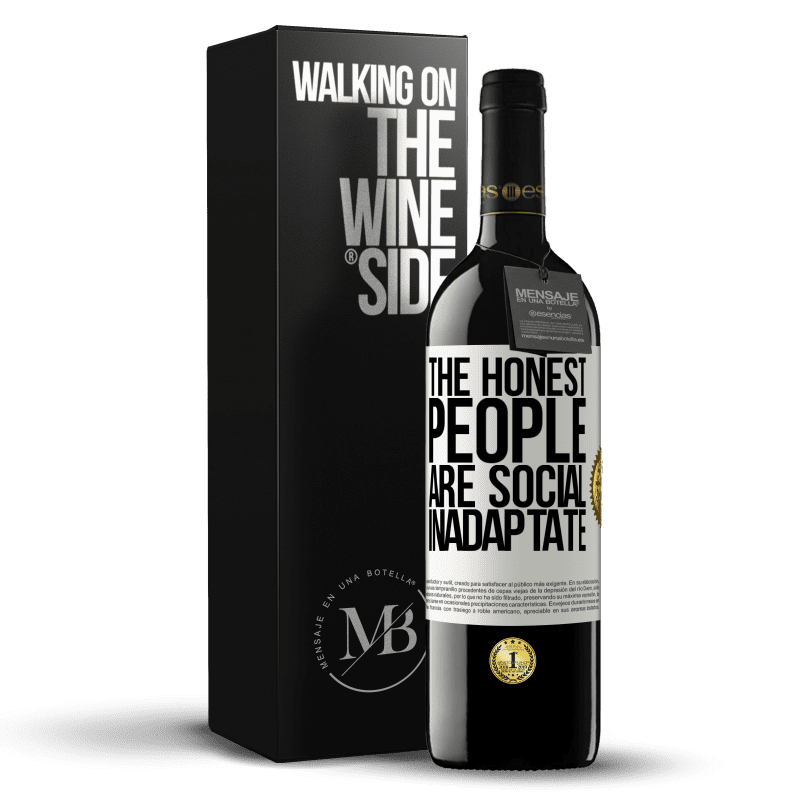 39,95 € Free Shipping | Red Wine RED Edition MBE Reserve The honest people are social inadaptate White Label. Customizable label Reserve 12 Months Harvest 2014 Tempranillo