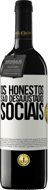 39,95 € | Vinho tinto Edição RED MBE Reserva Os honestos são desajustados sociais Etiqueta Branca. Etiqueta personalizável Reserva 12 Meses Colheita 2015 Tempranillo