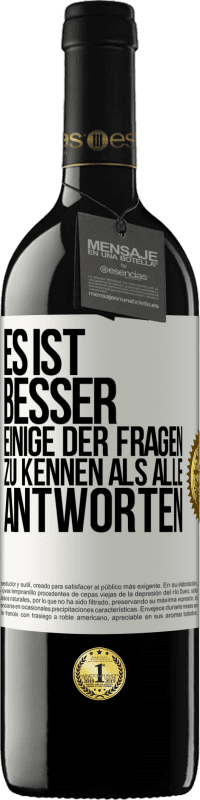 Kostenloser Versand | Rotwein RED Ausgabe MBE Reserve Es ist besser, einige der Fragen zu kennen als alle Antworten Weißes Etikett. Anpassbares Etikett Reserve 12 Monate Ernte 2014 Tempranillo