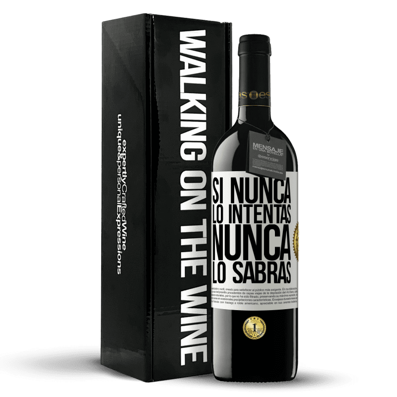 39,95 € Envío gratis | Vino Tinto Edición RED MBE Reserva Si nunca lo intentas, nunca lo sabrás Etiqueta Blanca. Etiqueta personalizable Reserva 12 Meses Cosecha 2015 Tempranillo