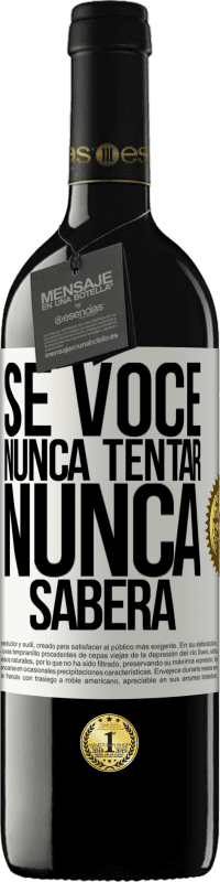 Envio grátis | Vinho tinto Edição RED MBE Reserva Se você nunca tentar, nunca saberá Etiqueta Branca. Etiqueta personalizável Reserva 12 Meses Colheita 2014 Tempranillo