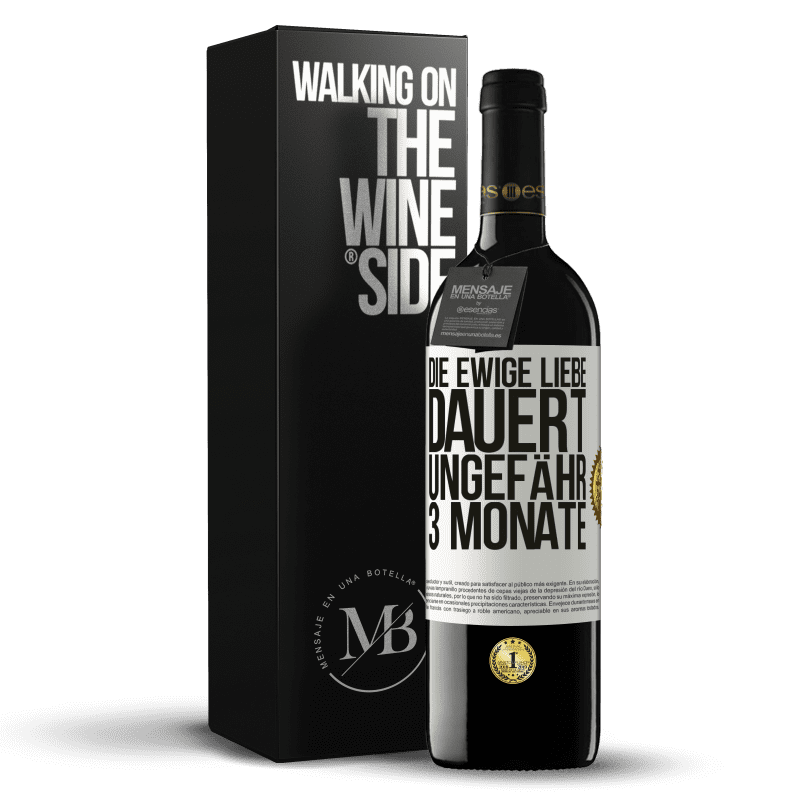 39,95 € Kostenloser Versand | Rotwein RED Ausgabe MBE Reserve Die ewige Liebe dauert ungefähr 3 Monate Weißes Etikett. Anpassbares Etikett Reserve 12 Monate Ernte 2015 Tempranillo