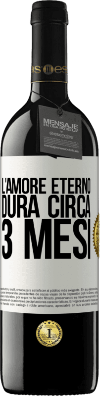 39,95 € | Vino rosso Edizione RED MBE Riserva L'amore eterno dura circa 3 mesi Etichetta Bianca. Etichetta personalizzabile Riserva 12 Mesi Raccogliere 2015 Tempranillo