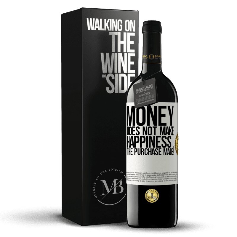 39,95 € Free Shipping | Red Wine RED Edition MBE Reserve Money does not make happiness ... the purchase made! White Label. Customizable label Reserve 12 Months Harvest 2014 Tempranillo