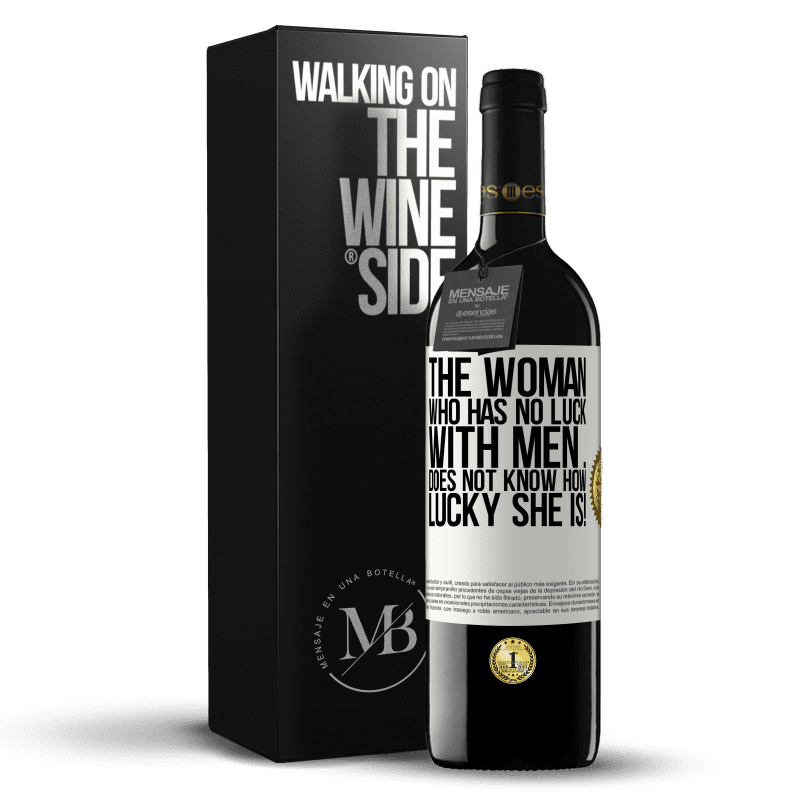 39,95 € Free Shipping | Red Wine RED Edition MBE Reserve The woman who has no luck with men ... does not know how lucky she is! White Label. Customizable label Reserve 12 Months Harvest 2014 Tempranillo
