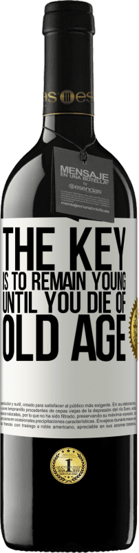 «The key is to remain young until you die of old age» RED Edition MBE Reserve