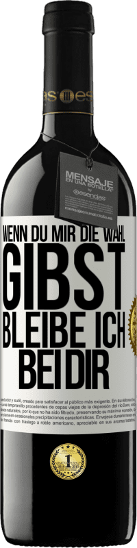 39,95 € | Rotwein RED Ausgabe MBE Reserve Wenn du mir die Wahl gibst, bleibe ich bei dir Weißes Etikett. Anpassbares Etikett Reserve 12 Monate Ernte 2016 Tempranillo