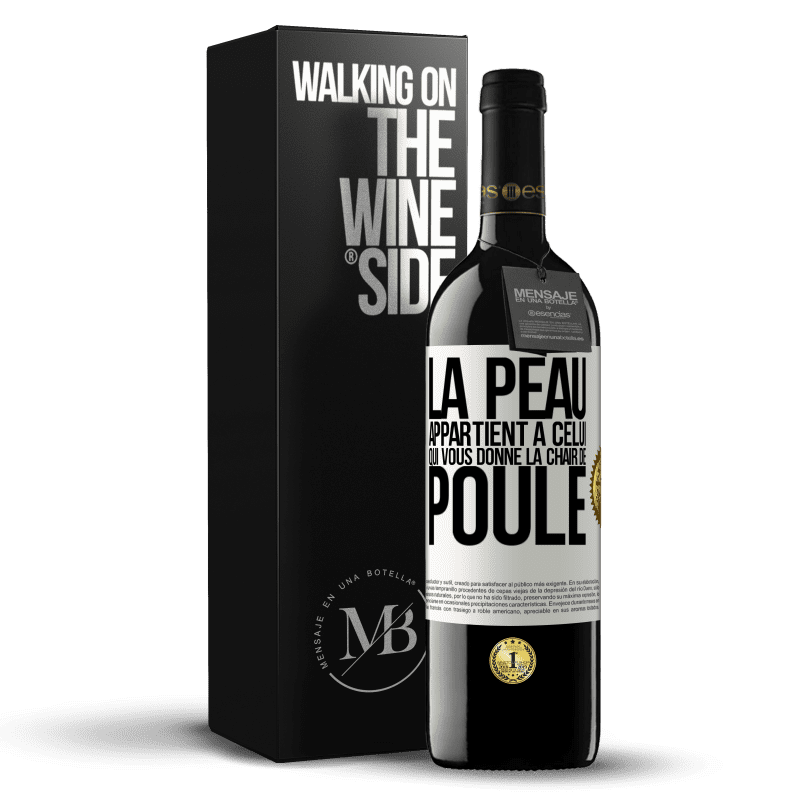 39,95 € Envoi gratuit | Vin rouge Édition RED MBE Réserve La peau appartient à celui qui vous donne la chair de poule Étiquette Blanche. Étiquette personnalisable Réserve 12 Mois Récolte 2016 Tempranillo