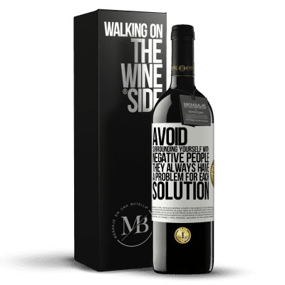 «Avoid surrounding yourself with negative people. They always have a problem for each solution» RED Edition MBE Reserve
