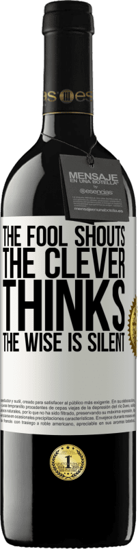 «The fool shouts, the clever thinks, the wise is silent» RED Edition MBE Reserve